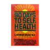 90 Days to Self Health - C Norman Shealy