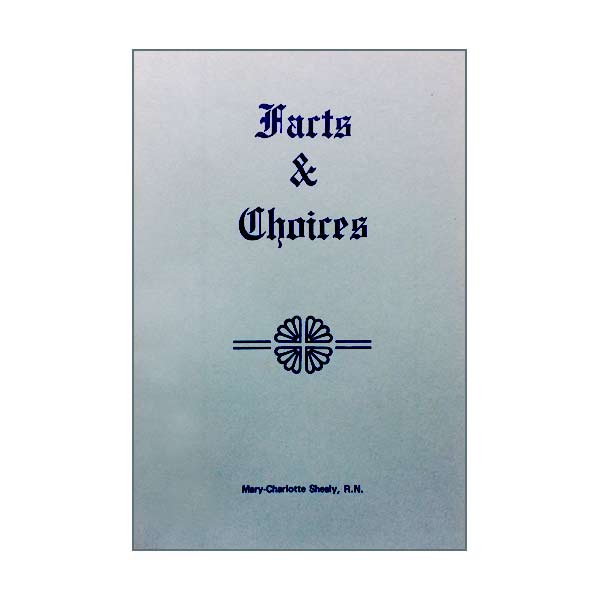 Facts & Choices by Mary - Charlotte Shealy RN (Booklet) - Shealy Sorin Wellness