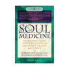 Soul Medicine Book by C. Norman Shealy MD, PHD (Paper Back) - Shealy Sorin Wellness