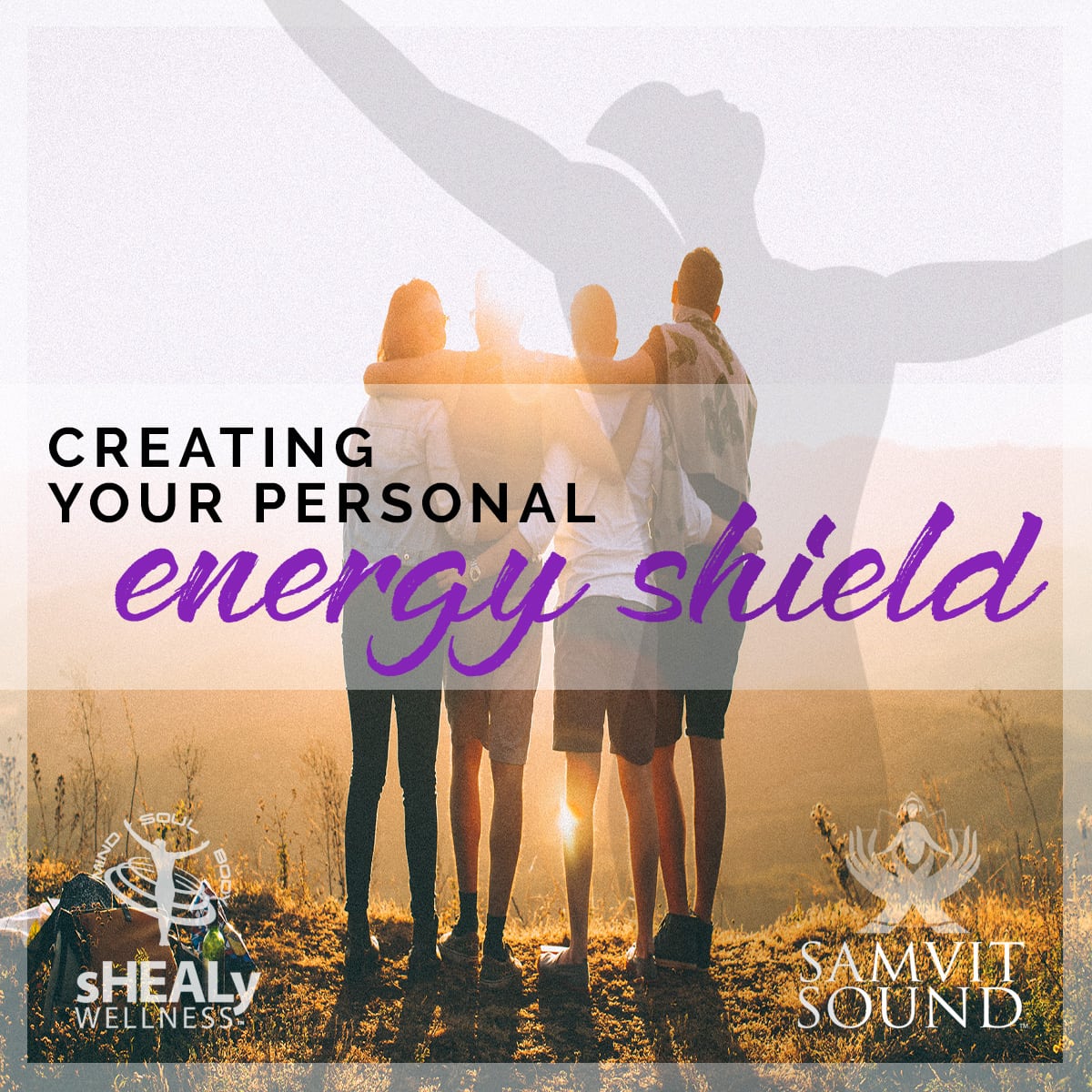 creating your personal energy shield