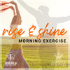 rise and shine