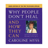 Why People Don't Heal Caroline Myss